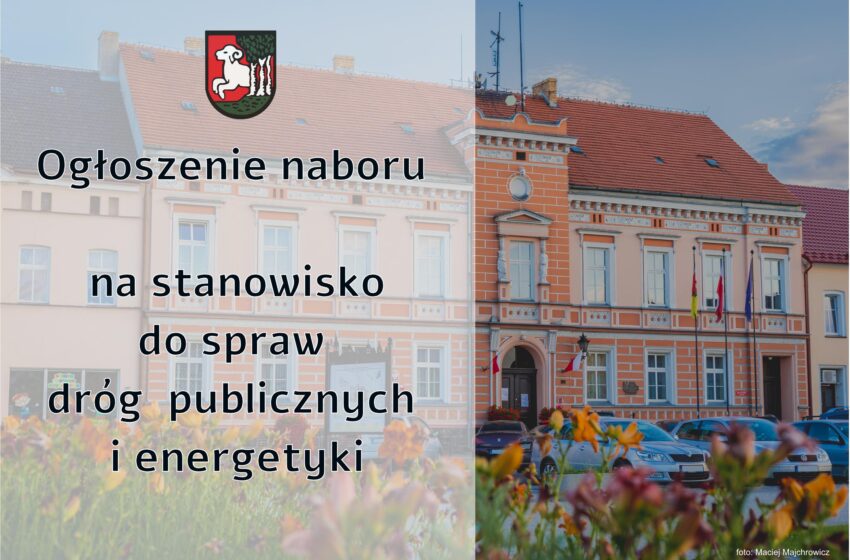  Urząd Miejski w Bojanowie ogłasza nabór na stanowisko do spraw dróg publicznych i energetyki