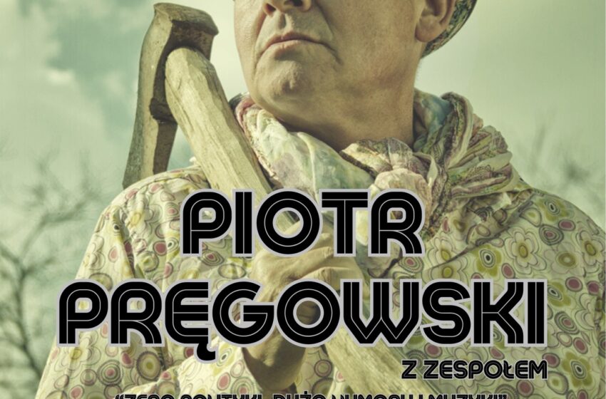  Zapraszamy na koncert Piotra Pręgowskiego