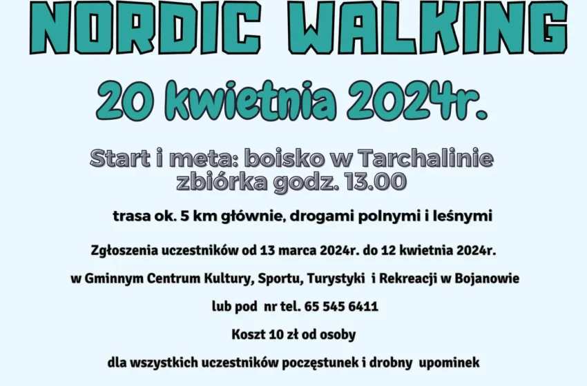  Zapraszamy na Rekreacyjny Marsz Nordic Walking w Tarchalinie