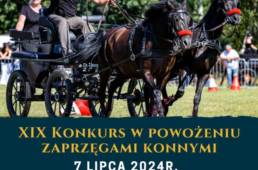  XIX Konkurs w Powożeniu Zaprzęgami Konnymi – Zaproszenie na Wydarzenie