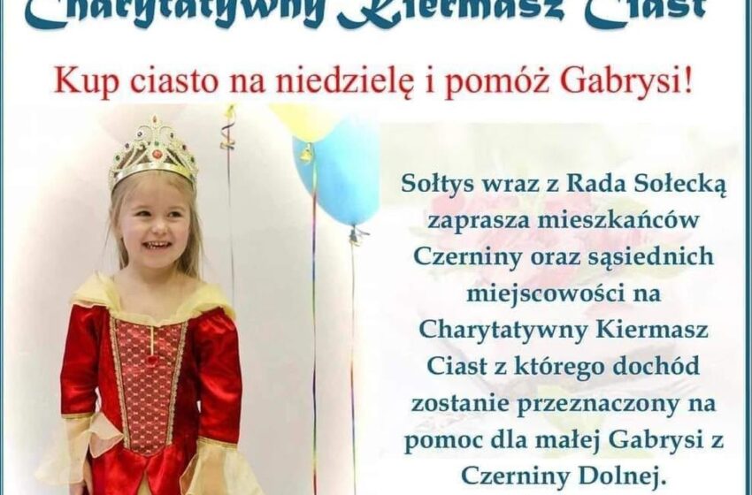  Charytatywny Kiermasz Ciast na Rynku w Czerninie: Pomóżmy Małej Gabrysi!