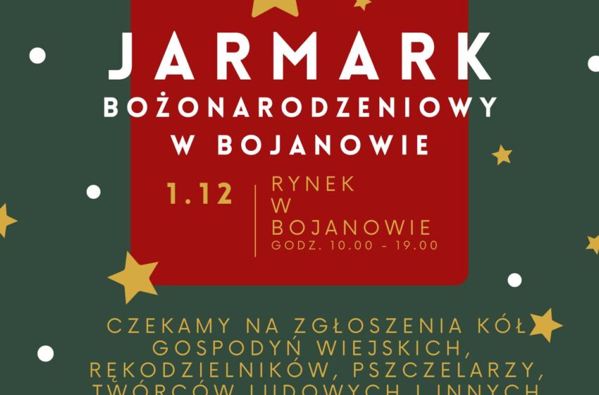  Jarmark Bożonarodzeniowy w Bojanowie – Zapraszamy Wystawców i Odwiedzających 1 Grudnia!