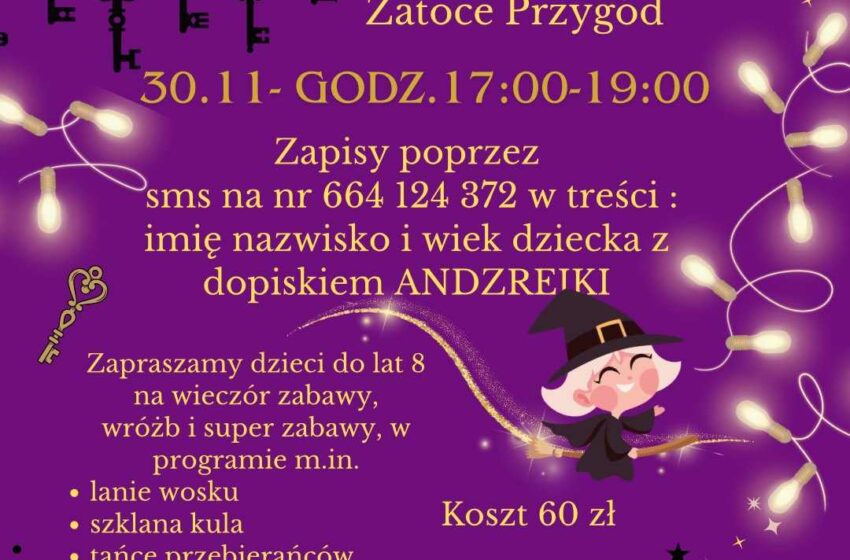  Andrzejki w Zatoce Przygód – Zapraszamy na Magiczny Wieczór dla Dzieci