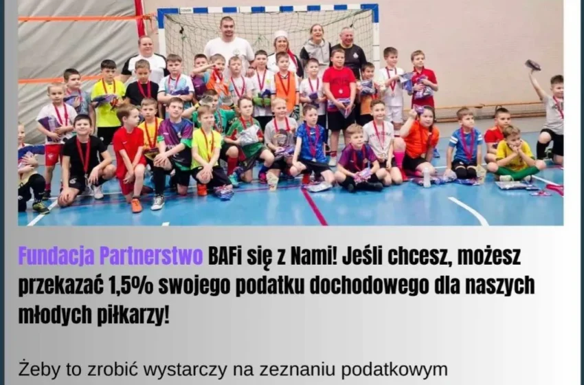  Przekaż 1,5% podatku na młodych piłkarzy z BAF Bojanowo