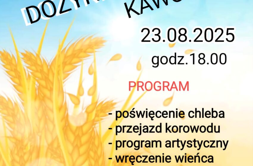 Dożynki w Kawczu już 23 sierpnia!